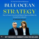 Summary Blue Ocean Strategy, Brooks Bryant