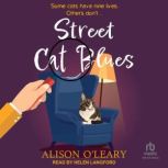 Street Cat Blues, Alison OLeary