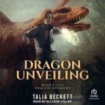 Dragon Unveiling, Talia Beckett