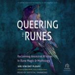 Queering the Runes, Siri Vincent Plouff