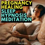Pregnancy Healing Sleep Hypnosis Medi..., Harmooni