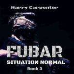 FUBAR Situation Normal, Harry Carpenter