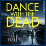 Dance With the Dead, James Nally