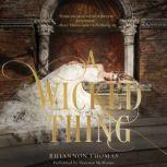 A Wicked Thing, Rhiannon Thomas