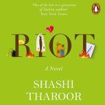 Riot A Novel, Shashi Tharoor