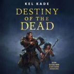 Destiny of the Dead, Kel Kade