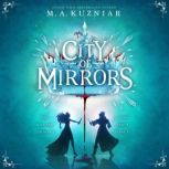 City of Mirrors, M.A. Kuzniar