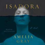 Isadora, Amelia Gray