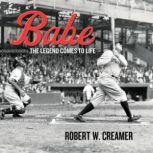 Babe, Robert W. Creamer