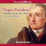 Negro President, Garry Wills