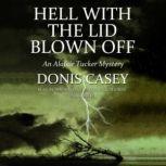 Hell with the Lid Blown Off, Donis Casey