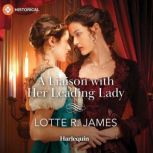 A Liaison with Her Leading Lady, Lotte R. James