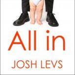 All In, Josh Levs