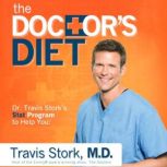The Doctors Diet, Travis Stork, MD