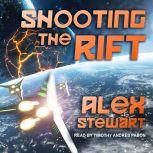 Shooting the Rift, Alex Stewart