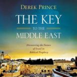 The Key to the Middle East, Derek Prince