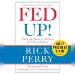 Fed Up! Our Fight to Save America from Washington, Rick Perry