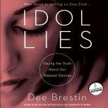 Idol Lies, Dee Brestin