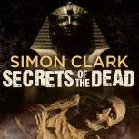 Secrets of the Dead, Simon Clark