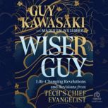 Wiser Guy, Guy Kawasaki