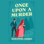 Once Upon a Murder, Samantha Larsen