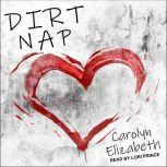 Dirt Nap, Carolyn Elizabeth