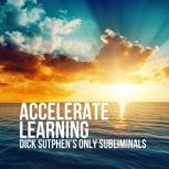 Accelerate Learning, Dick Sutphen