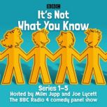 Its Not What You Know Series 15, BBC Radio Comedy