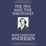 Pen and the Inkstand, The, Hans Christian Andersen