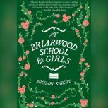 At Briarwood School for Girls, Michael Knight