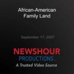 AfricanAmerican Family Land, PBS NewsHour