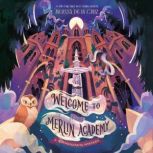Welcome to Merlin Academy, Melissa de la Cruz