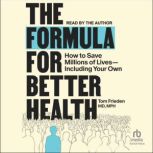The Formula for Better Health, Tom Frieden