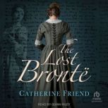 The Lost Bronte, Catherine Friend