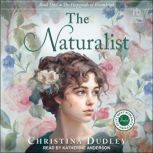 The Naturalist, Christina Dudley