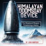 Himalayan Doomsday Device, John Harpoon