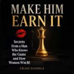 Make Him Earn It, Craig Daniels