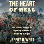 The Heart of Hell, Jeffry D. Wert