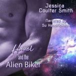 Hazel and the Alien Biker, Jessica Coulter Smith