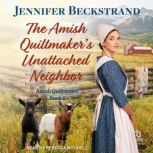 The Amish Quiltmakers Unattached Nei..., Jennifer Beckstrand
