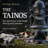 The Tainos, Irving Rouse