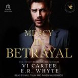 Mercy in Betrayal, E.R. Whyte