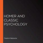 Homer and Classic Psychology, Friedrich Nietzsche