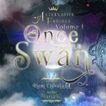 Once Upon a Swan, Maria K