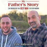 My Fathers Story, Eric Johnson