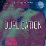 Duplication, M.M. Wakeford