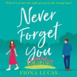 Never Forget You, Fiona Lucas