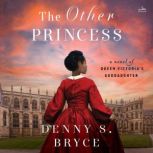 The Other Princess, Denny S. Bryce