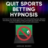 Quit Sports Betting Hypnosis, Adrian Berry