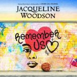 Remember Us, Jacqueline Woodson